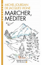 Marcher, mediter (espaces libres - sagesses)