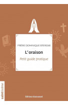 L'oraison - petit guide pratique