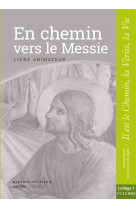 En chemin vers le messie - animateur - collège 1