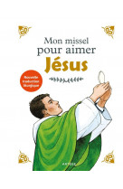 Mon missel pour aimer jésus