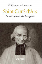 Saint cure d-ars - le vainqueur du grappin