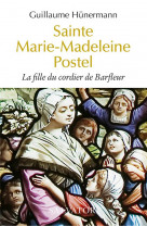 Sainte marie-madeleine postel - la fille du cordier de barfleur