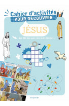 Cahier d'activités pour découvrir jésus