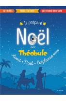 Je prepare noel avec theobule  -  avent, noel, epiphanie