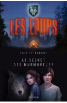 Le secret des murmureurs - tome 1