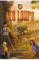 Les loups t.4  -  la vallee des elephants