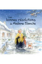 Les bonnes resolutions de madame blanche