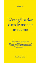 L-evangelisation dans le monde moderne - exhortation apostolique evangelii nuntiandi