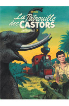 La patrouille des castors : integrale vol.7 : 1984-1989