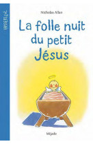 La folle nuit du petit jesus