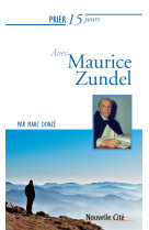 Prier 15 jours avec maurice zundel