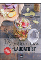 Ma petite cuisine laudato si'