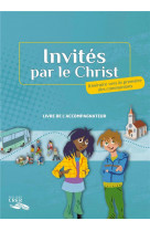 Invites par le christ - accompagnateur + dvd