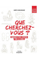 « que cherchez-vous ? » - parcours d'éveil spirituel pour les jeunes - guide pédagogique