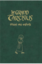 Le grand tarcisius missel des enfants vert