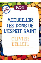 9 jours pour accueillir les dons de l'esprit saint