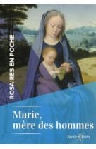 Rosaires en poche : marie, mere des hommes