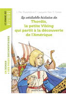 La veritable histoire de thordis, la petite viking qui partit a la decouverte de l'amerique