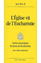 L' eglise vit de l' eucharistie - ecclesia de eucharistia