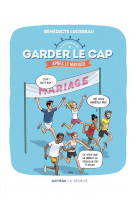 Garder le cap après le mariage