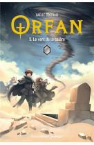 Orfan - tome 5 : le vent de la colere