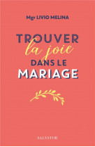 Trouver la joie dans le mariage