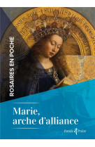 Rosaires en poche : marie, arche d'alliance