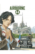 Airborne 44 tome 4 : destins croises