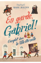 En garde, gabriel ! - tome 2