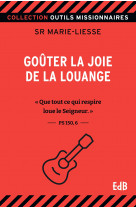 Goûter la joie de la louange