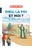 Dieu, la foi et moi ? - livre de l'animateur