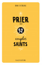 Prier avec 52 couples saints