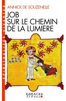 Job sur le chemin de la lumière (espaces libres - spiritualités vivantes)