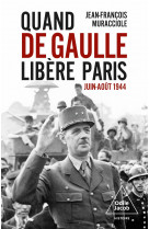 Quand de gaulle libère paris