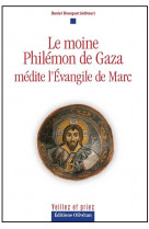 Le moine philémon de gaza médite l'evangile de marc