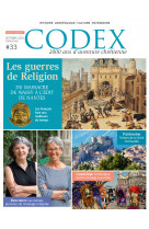 Codex#33 les guerres de religion