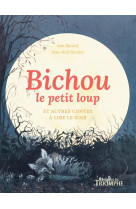 Bichou le petit loup et autres contes à lire le soir