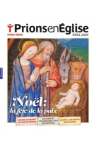 Noël la fête de la paix   (prions en eglise hs  noël 2024)