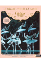 Le grand livre de la danse - opéra national de paris