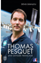 Thomas pesquet, une odyssée française