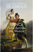 Bianca, l'âme damnée des médicis