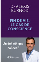 Fin de vie, le cas de conscience