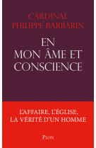 En mon âme et conscience - l'affaire, l'église, la vérité d'un homme