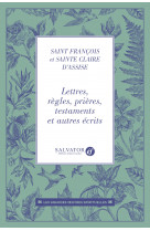 Lettres, règles, prières, testaments et autre récits