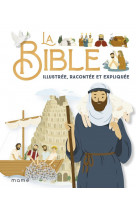 La bible illustrée, racontée et expliquée