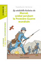 La véritable histoire de marcel, soldat pendant la première guerre mondiale