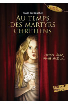 Au temps des martyrs chrétiens