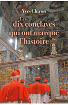 Les dix conclaves qui ont marqué l'histoire