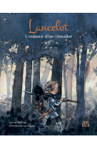 Lancelot, l'enfance d'un chevalier