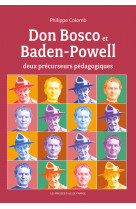 Don bosco et baden-powell, deux précurseurs pédagogiques